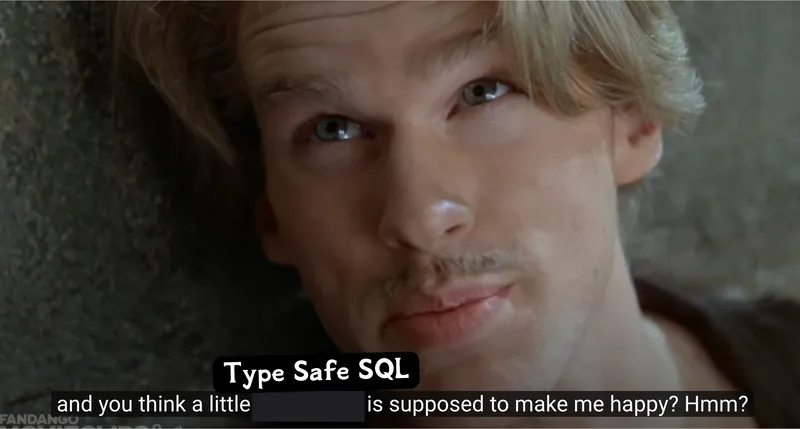 type safe sql princess bride